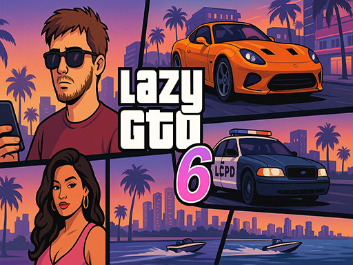 Lazy GTO 6 gameplay preview